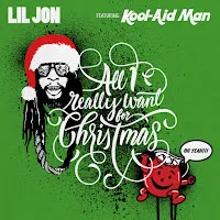 Lil Jon — All I Really Want For Christmas (Feat. Kool-Aid Man) — обложка